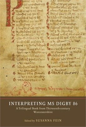 Ms Digby 86 and Its Contents ― A Trilingual Miscellany from the Thirteenth Century