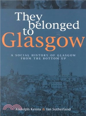They Belonged to Glasgow ― The City from the Bottom Up