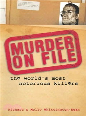 Murder on File ― The World's Most Notorious Killers