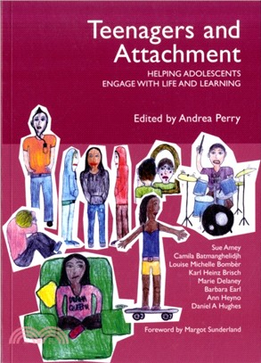 Teenagers and Attachment：Helping Adolescents Engage with Life and Learning