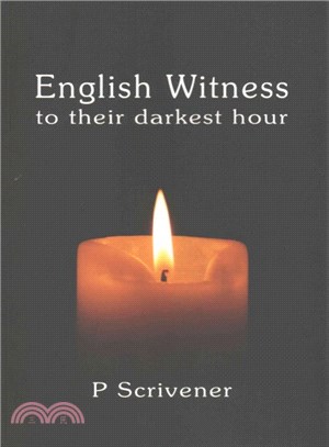 English Witness to Their Darkest Hour