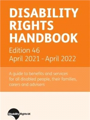 Disability Rights Handbook：Disability Rights Handbook Edition 46 April 2021 - April 2022