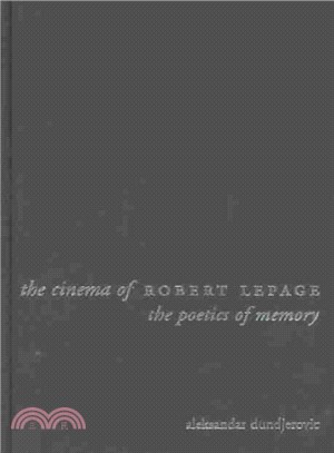 The Cinema of Robert Lepage ― The Poetics of Memory