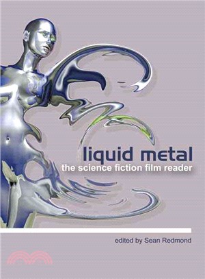 Liquid Metal: The Science Fiction Film Reader