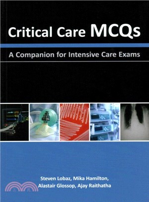 Critical Care Mcqs ― A Companion for Intensive Care Exams