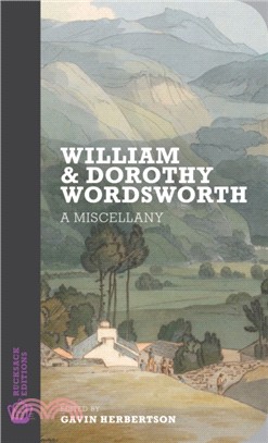 William and Dorothy Wordsworth：A Miscellany