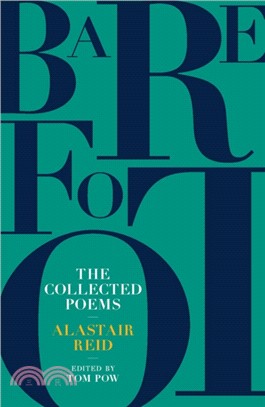 Barefoot：The Collected Poems of Alastair Reid