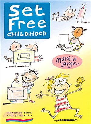 Set Free Childhood ― Parents' Survival Guide to Coping With Computers and TV