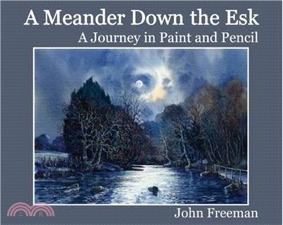 A Meander Down the Esk：A Journey in Paint and Pencil