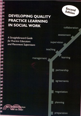 Developing Quality Practice Learning in Social Work：A Straightforward Guide for Practice Educators and Placement Supervisors