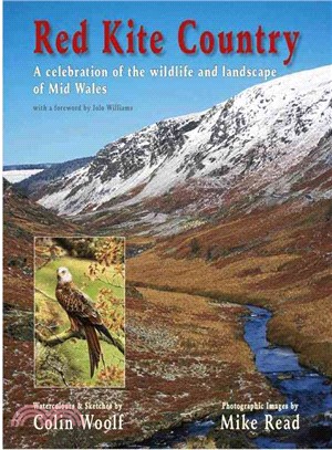 Red Kite Country—A Celebration of the Wildlife and Landscape of Mid Wales