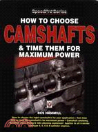 How to Choose Camshafts and Time Them for Maximum Power