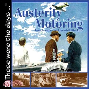 Austerity Motoring ― From Armistice Until The Mid-Fifties