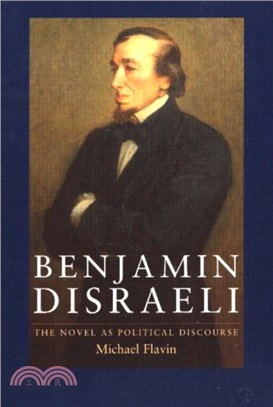 Benjamin Disraeli：The Novel as Political Discourse