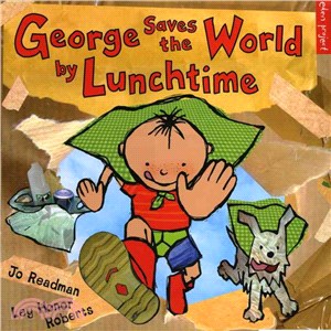 George Saves the World by Lunchtime