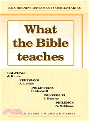 What the Bible Teaches ― Galatians, Ephesians, Philippians, Colossians