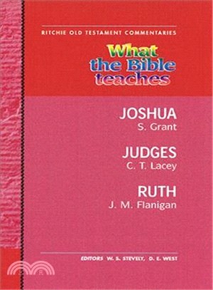 What the Bible Teaches ─ Josua Judges Ruth