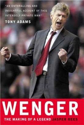 Wenger : The Making Of A Legend