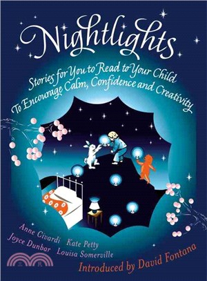 Nightlights ─ Stories for You to Read to Your Child - to Encourage Calm, Confidence and Creativity