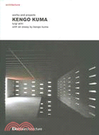 Kengo Kuma: Works And Projects
