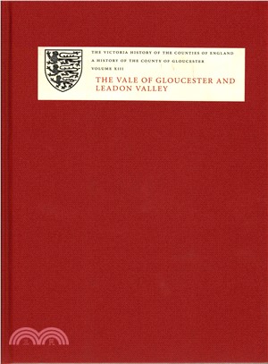 A History of the County of Gloucester ― The Vale of Gloucester