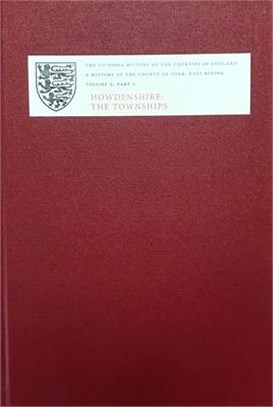 A History of the County of York - East Riding ― Howdenshire: the Townships