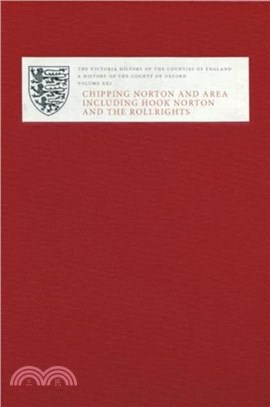 Victoria County History of Oxfordshire XXI：Chipping Norton and Area including Hook Norton and the Rollrights