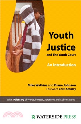 Youth Justice and the Youth Court：An Introduction