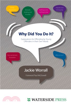 Why Did You Do It?：Explanations for Offending by Young Offenders in Their Own Words