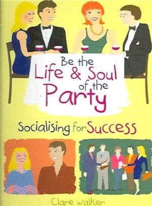 Be the Life & Soul of the Party ― Socialising for Success