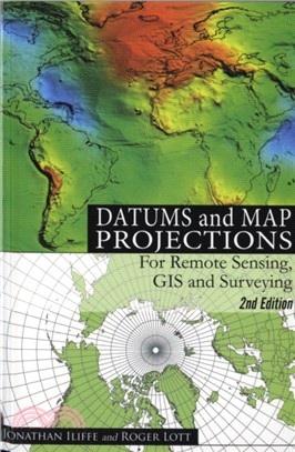 Datums and Map Projections：For Remote Sensing, GIS and Surveying