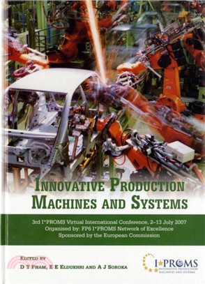 Innovative Production Machines and Systems：Third I*PROMS Virtual International Conference, 2-13 July, 2007