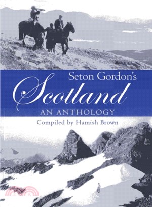 Seton Gordon's Scotland ― An Anthology