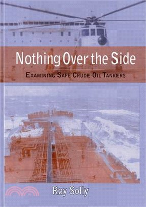 Nothing over the Side ― Examining Safe Crude Oil Tankers