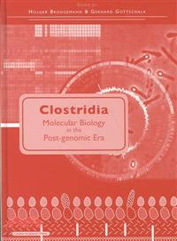 Clostridia ─ Molecular Biology in the Post-genomic Era