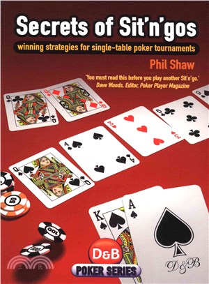 Secrets of Sit 'n' Gos ─ Winning Strategies for Single-table Poker Tournaments