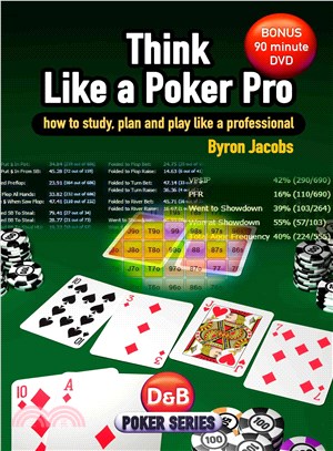 Think Like a Poker Pro: How to Study, Plan and Play Like a Professional