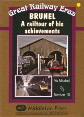 Brunel：A Railtour of His Achevements