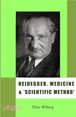 Heidegger, Medicine and Scientific Method：The Unheeded Message of the Zollikon Seminars