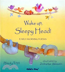 Wake Up, Sleepy Head!: Early Morning Poems (Poems for the Young) | 拾書所