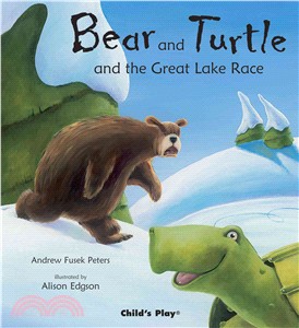 Bear and Turtle and the Great Lake Race(平裝) (Traditional Tales with a Twist) | 拾書所