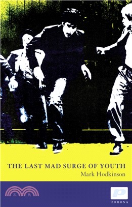 The Last Mad Surge of Youth
