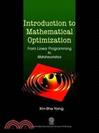 Introduction to Mathematical Optimization: From Linear Programming to Metaheuristics