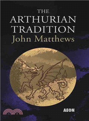 The Arthurian Tradition