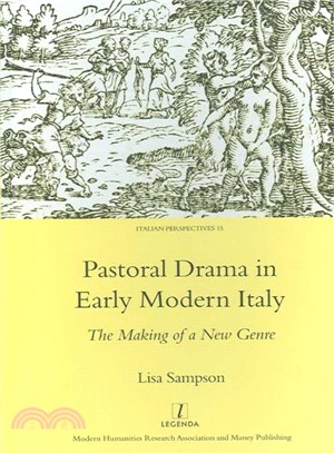 Pastoral Drama in Early Modern Italy ― The Making of a New Genre