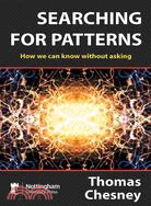 Searching for Patterns: How We Can Know Without Asking