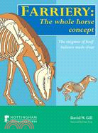 Farriery: The Whole Horse Concept : the Enigmas of Hoof Balance Made Clear