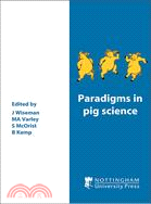 Paradigms in Pig Science
