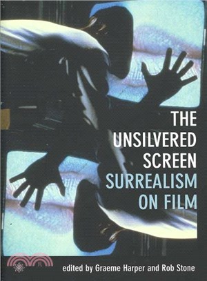 The Unsilvered Screen ― Surrealism on Film