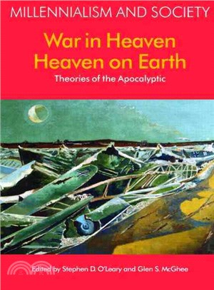 War In Heaven/heaven On Earth ─ Theories Of The Apocalyptic